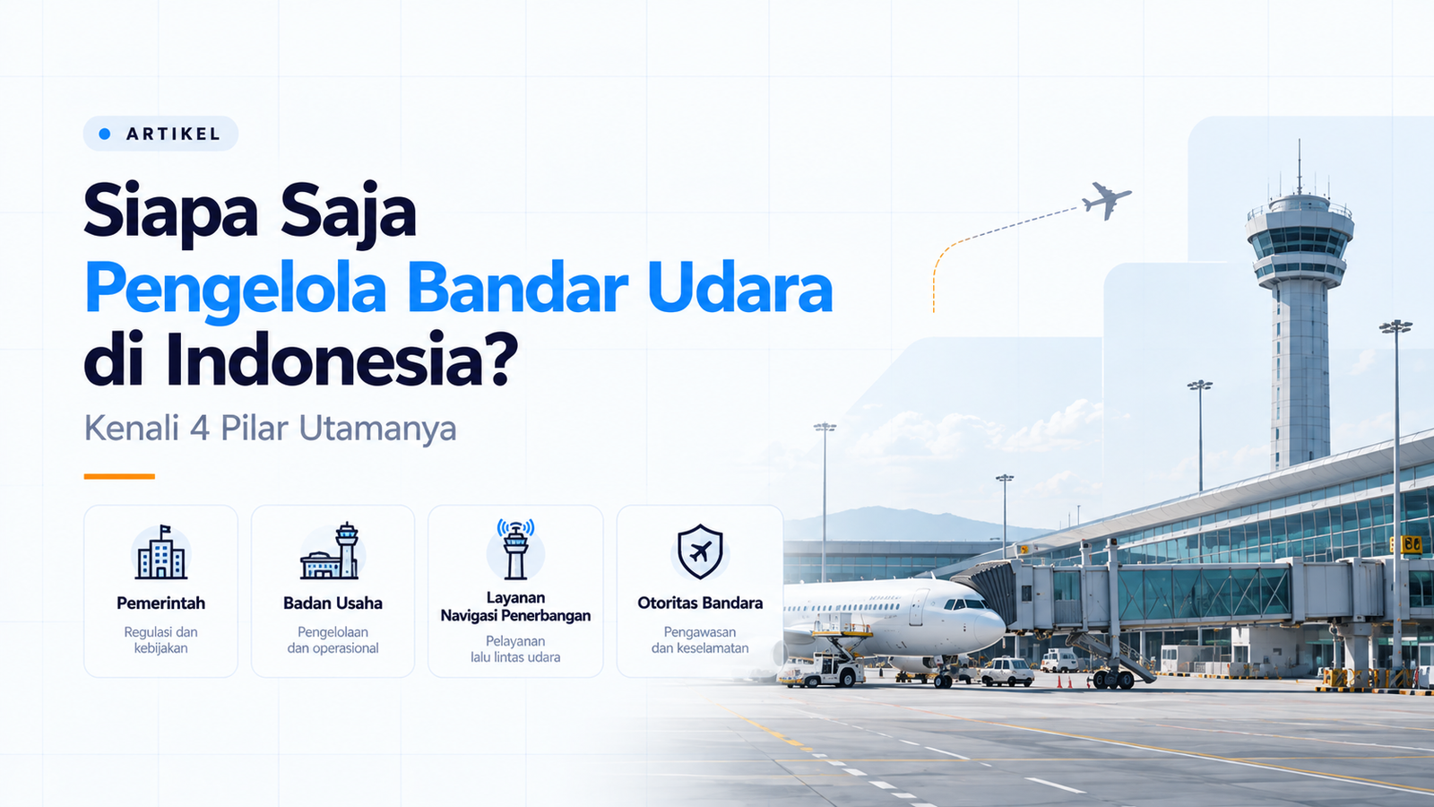 Siapa Saja Pengelola Bandar Udara di Indonesia? Kenali 4 Pilar Utamanya